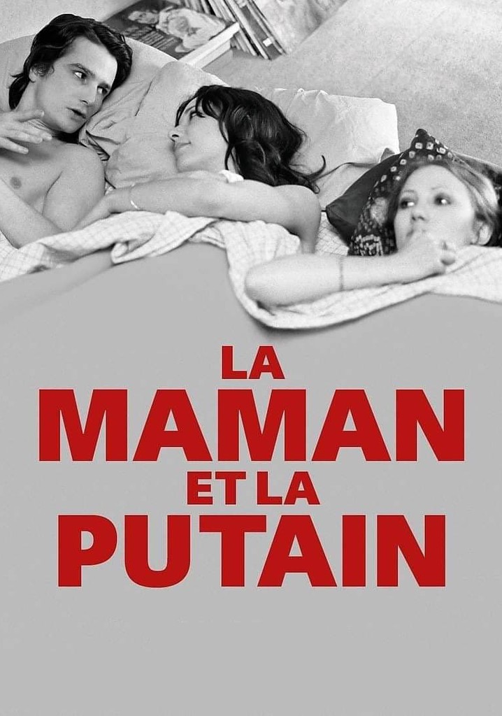 Regarder La Maman Et La Putain En Streaming Complet